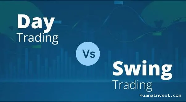 Day Trading vs Swing Trading, Mana yang Lebih Cocok untuk Trader?